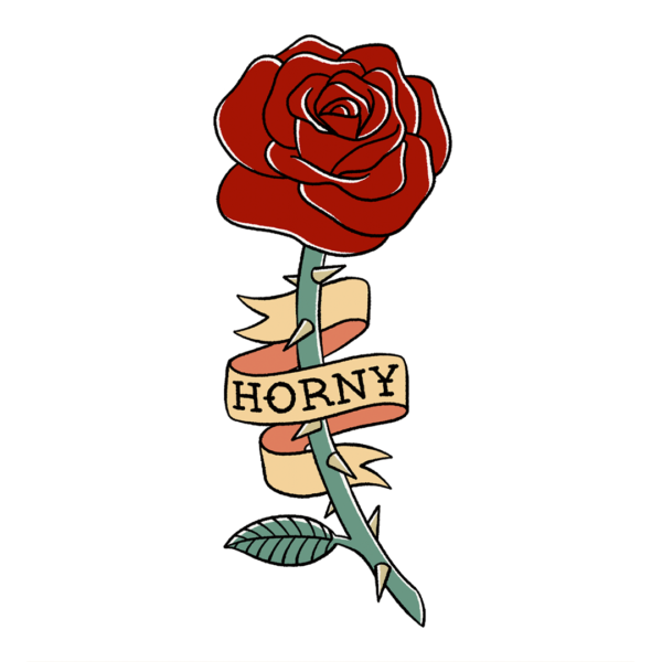 A tattoo-style rose with a banner that says "Horny".